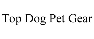 TOP DOG PET GEAR