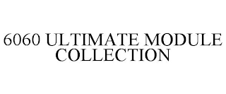 6060 ULTIMATE MODULE COLLECTION