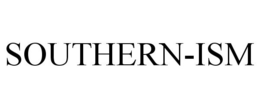 SOUTHERN-ISM