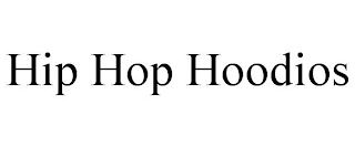 HIP HOP HOODIOS