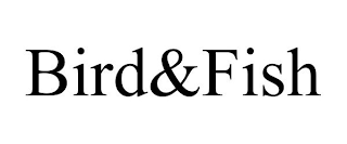 BIRD&FISH