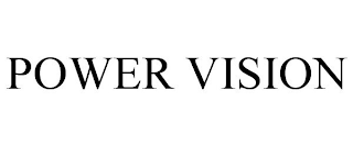 POWER VISION