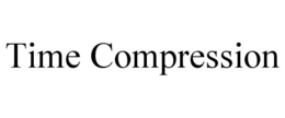 TIME COMPRESSION