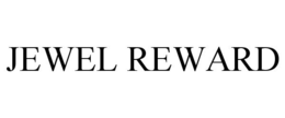 JEWEL REWARD