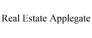 REAL ESTATE APPLEGATE