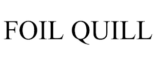 FOIL QUILL