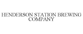 HENDERSON STATION BREWING COMPANY