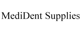 MEDIDENT SUPPLIES