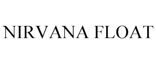 NIRVANA FLOAT