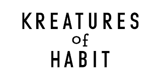 KREATURES OF HABIT