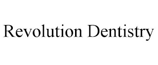 REVOLUTION DENTISTRY