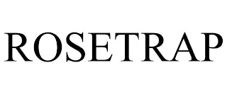ROSETRAP