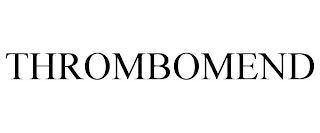 THROMBOMEND