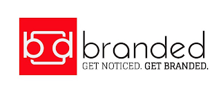 B D BRANDED GET NOTICED. GET BRANDED.