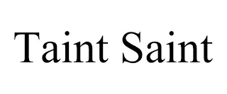 TAINT SAINT