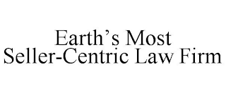 EARTH'S MOST SELLER-CENTRIC LAW FIRM