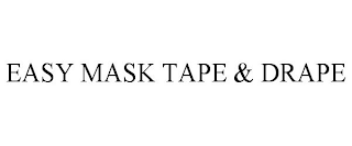 EASY MASK TAPE & DRAPE