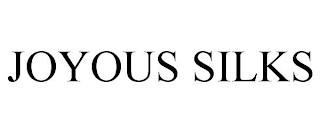 JOYOUS SILKS