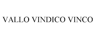 VALLO VINDICO VINCO