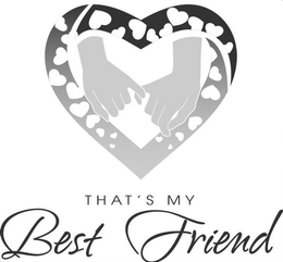 THAT'S MY BEST FRIEND