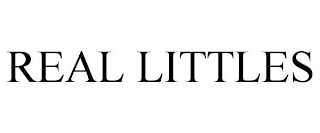 REAL LITTLES