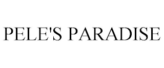 PELE'S PARADISE