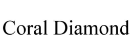 CORAL DIAMOND