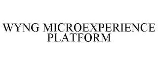 WYNG MICROEXPERIENCE PLATFORM