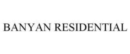 BANYAN RESIDENTIAL