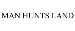 MAN HUNTS LAND