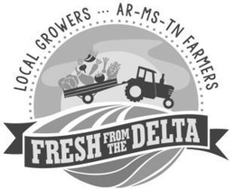 FRESH FROM THE DELTA LOCAL GROWERS AR -MS - TN FARMERS