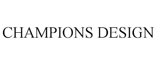 CHAMPIONS DESIGN