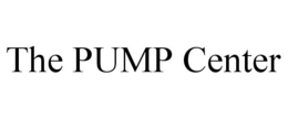 THE PUMP CENTER