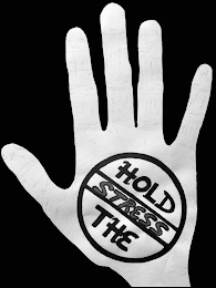HOLD THE STRESS