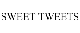 SWEET TWEETS