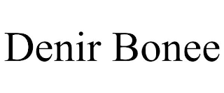 DENIR BONEE