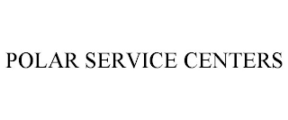 POLAR SERVICE CENTERS