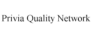 PRIVIA QUALITY NETWORK