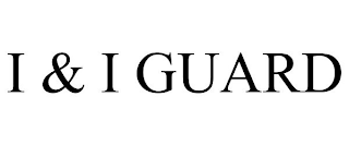 I & I GUARD