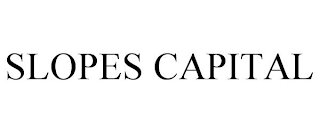 SLOPES CAPITAL