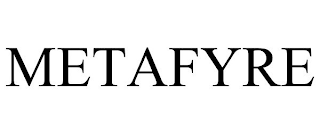 METAFYRE