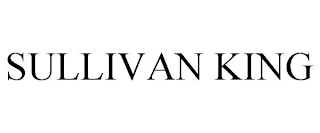 SULLIVAN KING