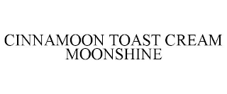 CINNAMOON TOAST CREAM MOONSHINE