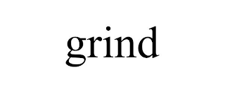 GRIND