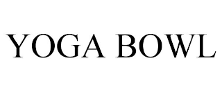 YOGA BOWL