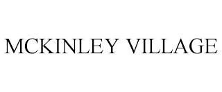 MCKINLEY VILLAGE