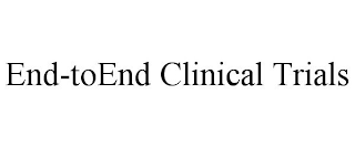 END-TOEND CLINICAL TRIALS