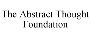 THE ABSTRACT THOUGHT FOUNDATION