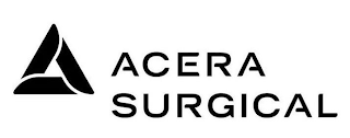 ACERA SURGICAL