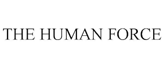 THE HUMAN FORCE